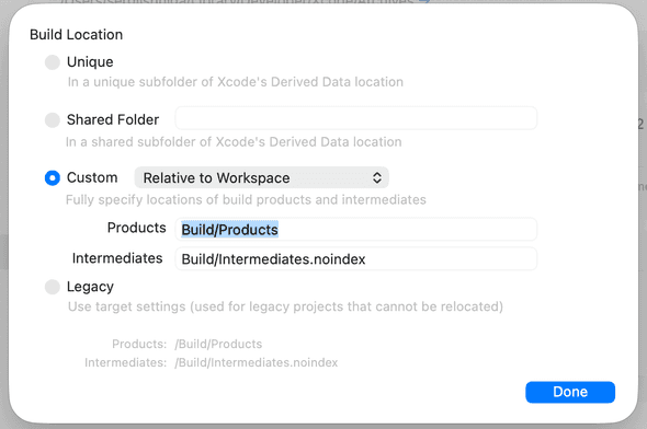 Xcode custom build locations set to Build/Products and Build/Intermediates.noindex, relative to the workspace